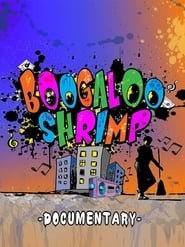 Boogaloo Shrimp Documentary' Poster