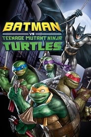Batman vs Teenage Mutant Ninja Turtles' Poster