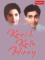 Kanch Kata Hirey' Poster