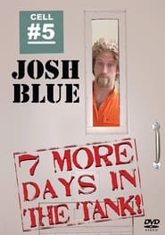 Josh Blue 7 More Days In The Tank' Poster