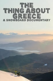 The Thing About Greece A Snowboard Documentary' Poster