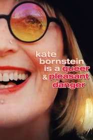 Streaming sources forKate Bornstein is a Queer  Pleasant Danger
