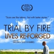 Trial by Fire Lives ReForged' Poster