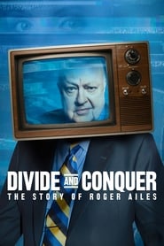 Divide and Conquer The Story of Roger Ailes' Poster