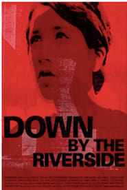 Down by the Riverside' Poster