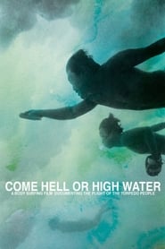 Come Hell or High Water' Poster