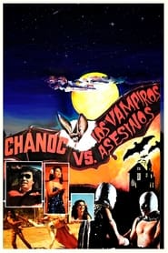 Chanoc and the Son of Santo vs The Killer Vampires
