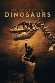 We Believe in Dinosaurs' Poster
