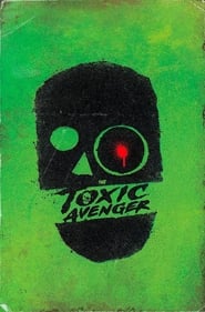 The Toxic Avenger' Poster