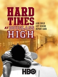 Hard Times at Douglass High A No Child Left Behind Report Card' Poster