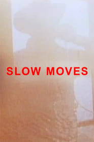 Slow Moves' Poster