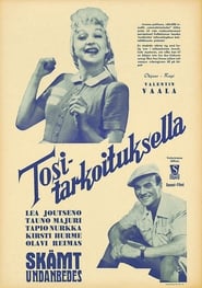 Tositarkoituksella' Poster