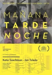 Maana  Tarde  Noche' Poster