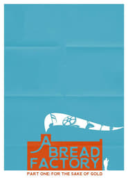 A Bread Factory Part One' Poster