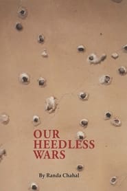 Our Heedless Wars' Poster