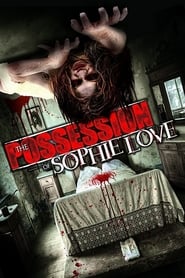 The Possession of Sophie Love' Poster