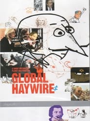 Global Haywire' Poster