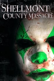 Shellmont County Massacre' Poster