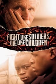 Fight Like Soldiers Die Like Children' Poster