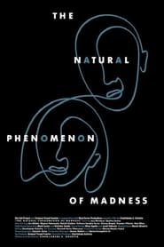 The Natural Phenomenon Of Madness' Poster