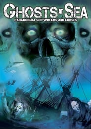 Ghosts at Sea Paranormal Shipwrecks and Curses' Poster