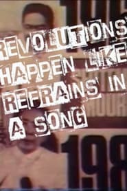 Revolutions Happen Like Refrains in a Song' Poster