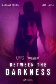 Between the Darkness' Poster