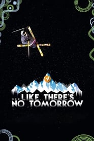 Like Theres No Tomorrow' Poster