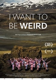 I Want to Be Weird' Poster