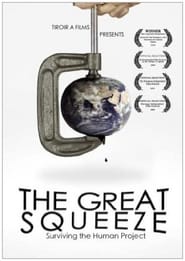 The Great Squeeze Surviving the Human Project' Poster
