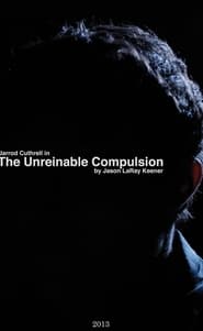 The Unreinable Compulsion' Poster