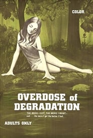 Overdose of Degradation' Poster