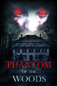 Phantom Of The Woods' Poster