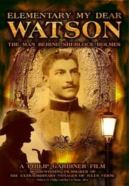 Elementary My Dear Watson The Man Behind Sherlock Holmes' Poster