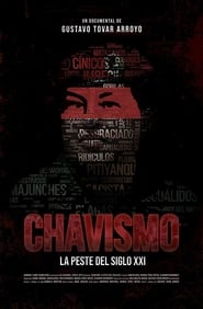 Chavismo The Plague of the 21st Century' Poster