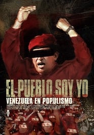 El Pueblo Soy Yo Venezuela en Populismo' Poster