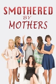 Smothered by Mothers' Poster