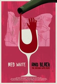 Red White  Black The Oregon Winemakers Story' Poster