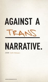 Against a Trans Narrative' Poster