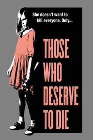 Those Who Deserve To Die' Poster