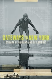 Gateways to New York Othmar H Ammann and his bridges' Poster