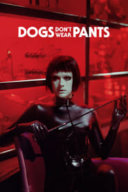 Dogs Dont Wear Pants' Poster
