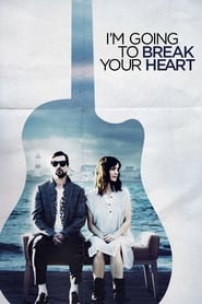 Im Going to Break Your Heart' Poster