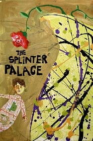 The Splinter Palace' Poster