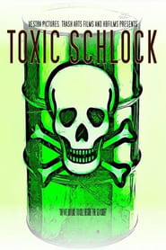 Toxic Schlock' Poster