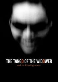 The Tango of the Widower and Its Distorting Mirror' Poster