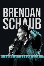 Brendan Schaub Youd Be Surprised' Poster