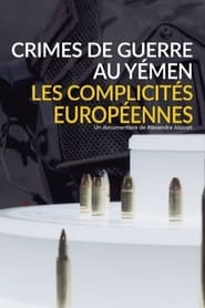 Crimes de guerre au Ymen les complicits europennes' Poster