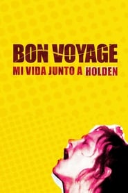 Bon Voyage My Life with Holden' Poster