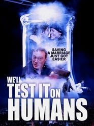Well Test It on Humans' Poster